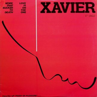 Xavier  ‎– Work That Sucker To Death / Love Is On The One  12"
