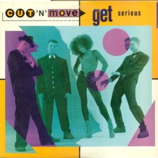 Cut 'N' Move ‎– Get Serious   12"
