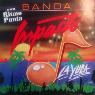 Banda Impacto ‎– La Yuca   LP