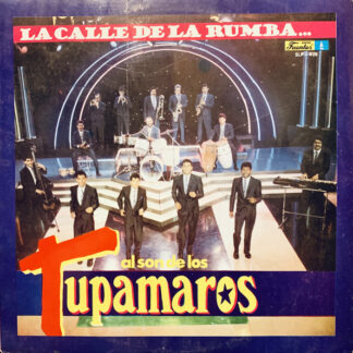Los Tupamaros ‎– La Calle De La Rumba Al Son De Los Tupamaros   LP