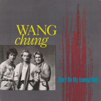 Wang Chung ‎– Don't Be My Enemy / Wait     12"
