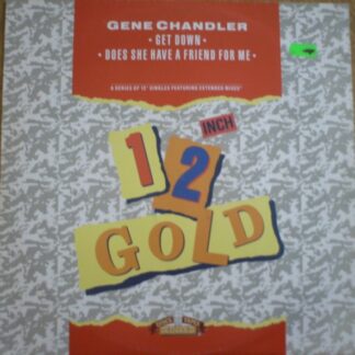 Gene Chandler ‎– Get Down / Does She Have A Friend For Me      12"