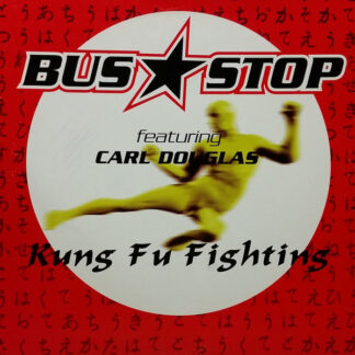 Bus Stop Feat. Carl Douglas ‎– Kung Fu Fighting     12"