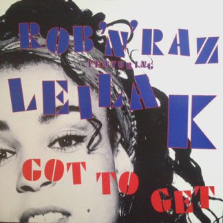 Rob 'N' Raz Featuring Leila K – Got To Get    12"
