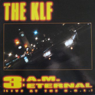 The KLF Featuring The Children Of The Revolution – 3 A.M. Eternal (Live At The S.S.L.)   12"