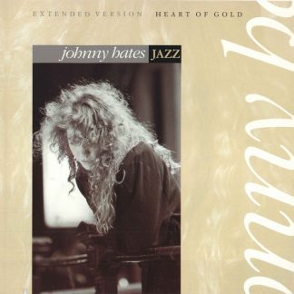Johnny Hates Jazz – Heart Of Gold (Extended Version)     12"
