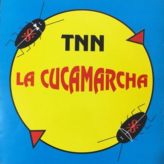 TNN – La Cucamarcha      12"