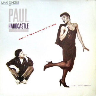 Paul Hardcastle – Don't Waste My Time    12"