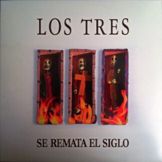 Los Tres – Se Remata El Siglo     LP   album    ( nuevo )