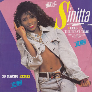 Sinitta – Feels Like The First Time / So Macho (Remix)     12"