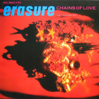 Erasure – Chains Of Love (The Foghorn Mix)    12"