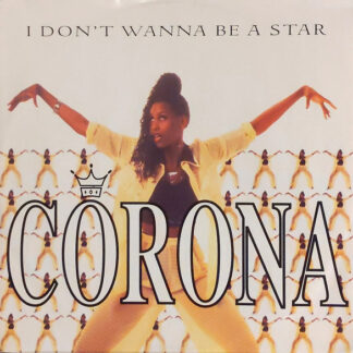Corona – I Don't Wanna Be A Star    12"