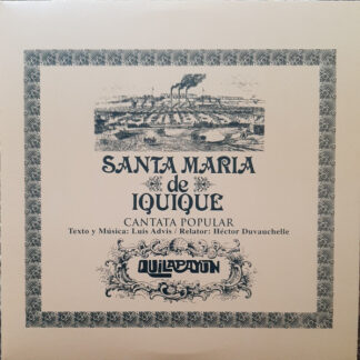 Quilapayún – Santa Maria De Iquique - Cantata Popular      LP   album   ( nuevo )