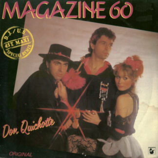 Magazine 60 – Don Quichotte (D.J. / U.S. Special Remix)    12"   ( epoca )