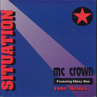 MC Crown – Situation (1990 Remix)     12"   ( epoca )