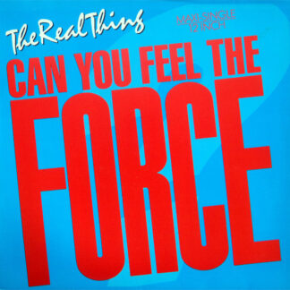 The Real Thing – Can You Feel The Force ('86 Mix)     12"    ( epoca )