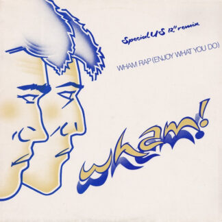 Wham! – Wham Rap (Enjoy What You Do) (Special US 12" Remix)    ( epoca )