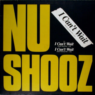 Nu Shooz – I Can't Wait (Vocal/Long "Dutch Mix")     12"   ( epoca )