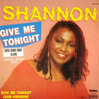 Shannon – Give Me Tonight     12"   ( epoca )