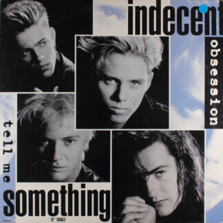Indecent Obsession – Tell Me Something    Vinilo, 12", 33 ⅓ RPM, Single   ( epoca )
