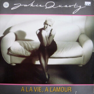 Jakie Quartz – A La Vie, A L'amour    Vinilo, 12", 45 RPM, Single   ( epoca )