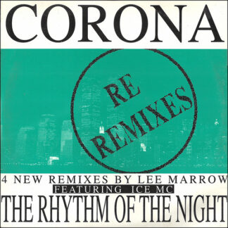 Corona – The Rhythm Of The Night (Re Remixes)    12", 33 ⅓ RPM   ( epoca )