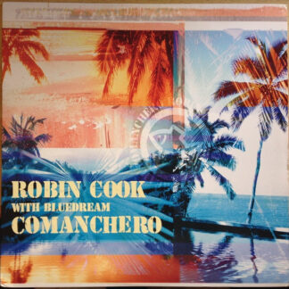 Robin Cook With Bluedream – Comanchero     Vinilo, 12", 33 ⅓ RPM    ( epoca )