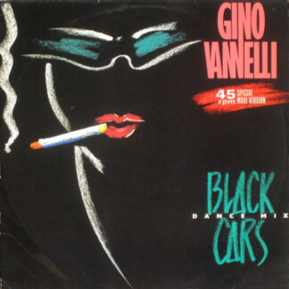 Gino Vannelli – Black Cars (Dance Mix)    Vinilo, 12", Maxi-Single, 45 RPM   ( epoca )