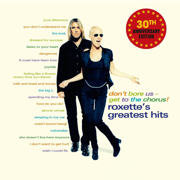 Roxette – Don't Bore Us - Get To The Chorus! (Roxette's Greatest Hits) 2 x Vinilo, LP, Compilation, Reissue, Remastered, 30th Anniversary Edition ( nuevo )