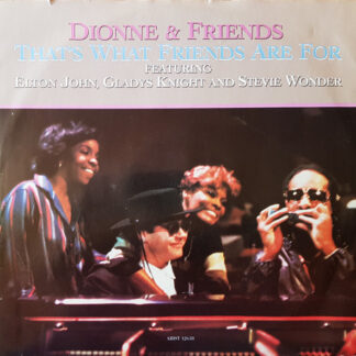 Dionne & Friends Featuring Elton John, Gladys Knight And Stevie Wonder – That's What Friends Are For     12"    ( epoca )