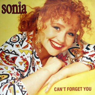 Sonia – Can't Forget You    Vinilo, 12", 45 RPM, Maxi-Single, Stereo    ( epoca )