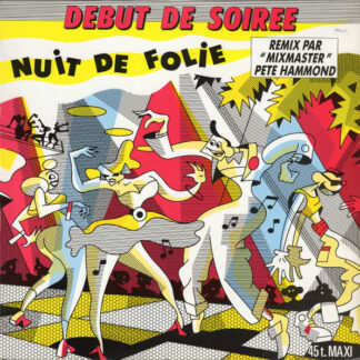 Debut De Soiree – Nuit De Folie (Remix Par "Mixmaster" Pete Hammond)   Vinilo, 12", 45 RPM, Maxi-Single   ( epoca )