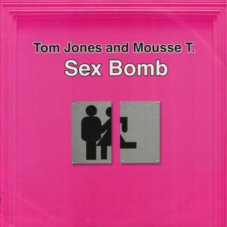 Tom Jones And Mousse T. – Sex Bomb     Vinilo, 12", 33 ⅓ RPM    ( epoca )