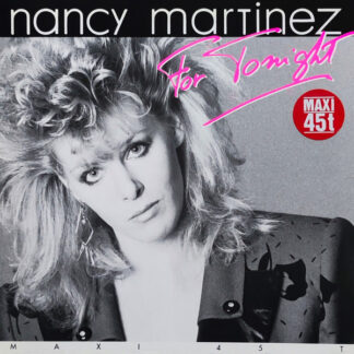 Nancy Martinez – For Tonight     Vinilo, 12", 45 RPM, Maxi-Single     ( epoca )