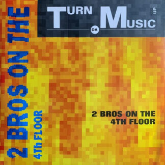 2 Bros On The 4th Floor – Turn Da Music Up   Vinilo, 12", 33 ⅓ RPM, Stereo   ( epoca )